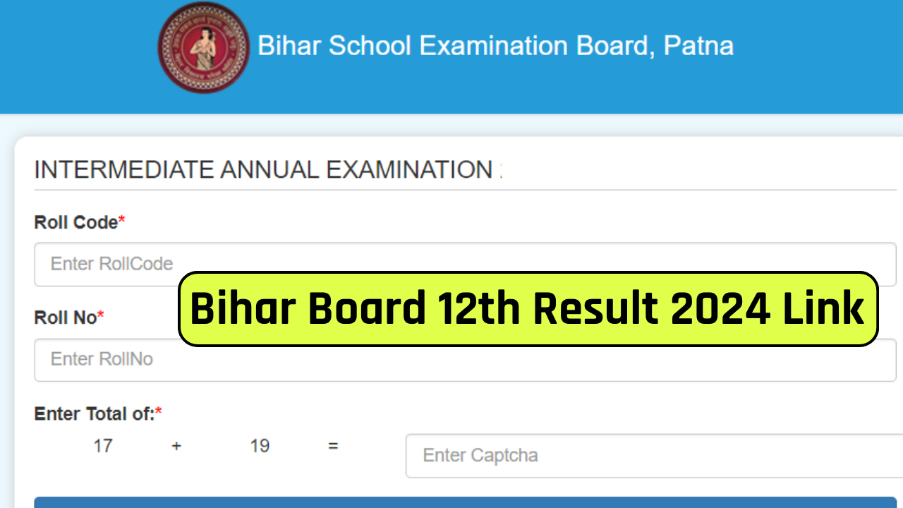 Bihar Board 12th Result 2024 Link (घोषित) Sarkari Result BSEB Inter ...